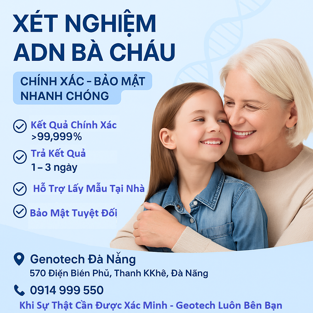 Xét Nghiệm ADN Bà Cháu Tại Đà Nẵng